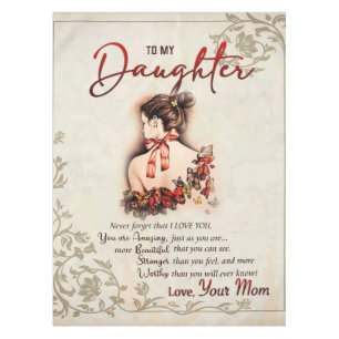 To My Daughter Gift, Love Letter Daughter And Mom Tablecloth