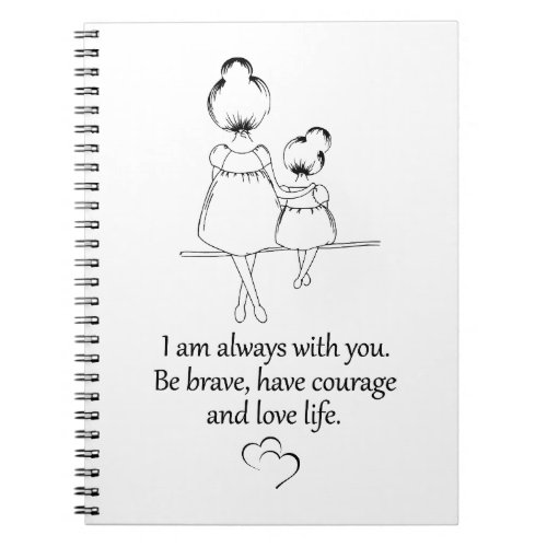 To My Daughter_ I am Always With You Notebook