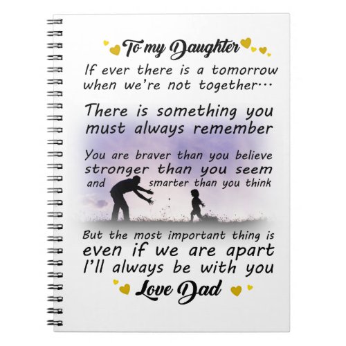 To My Daughter_Ill Always Be With Notebook