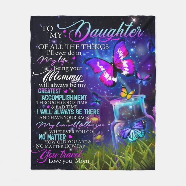 To My Daughter Love you from your Mommy Fleece Blanket (Front)