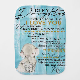 TO MY DAUGHTER LOVELY GIFT FOR DAUGHTER BABY BURP CLOTH