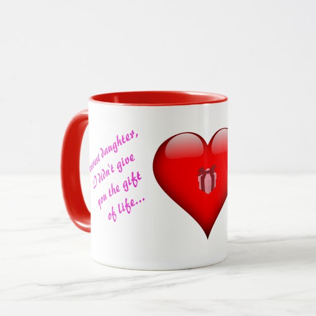 To my Daughter Mug from Mom (Front Left)