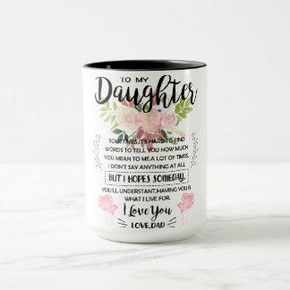 To My Daughter Mug ,I Love You So Much My Daughter