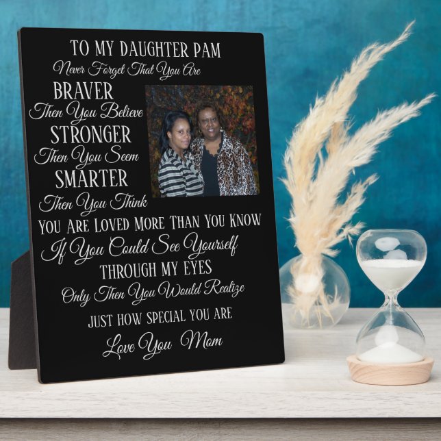 To My Daughter, Son, Sister, Brother, Etc Plaque (Side)