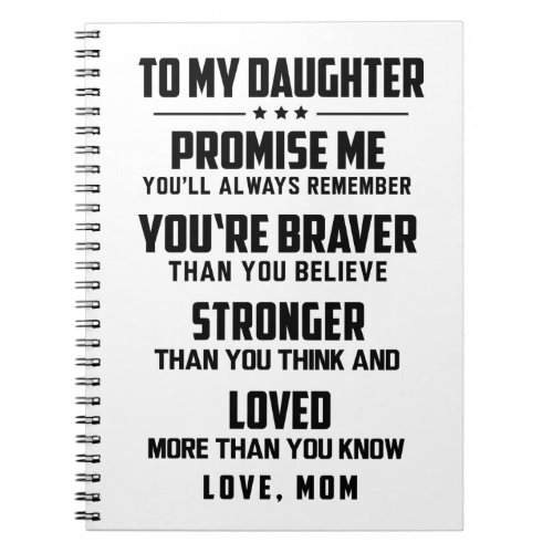 To My Daughter _ You Are Braver Than You Believe Notebook