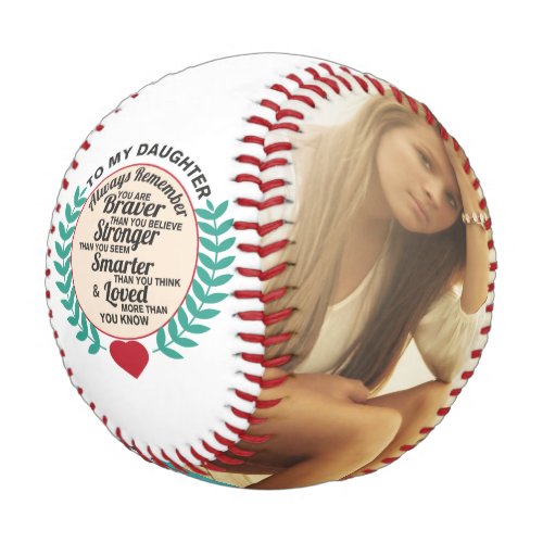 To My Daughter _ You are BRAVER than you think Baseball