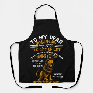 To My Dear Son-In-Law I Didn't Give You The Gift Apron