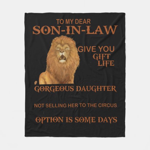 To My Dear Son In Law I Didnt Give You The Gift Fleece Blanket