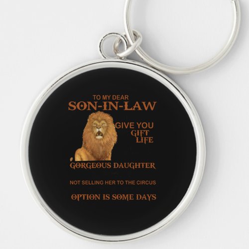 To My Dear Son In Law I Didnt Give You The Gift Keychain