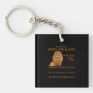 To My Dear Son In Law I Didn't Give You The Gift Keychain