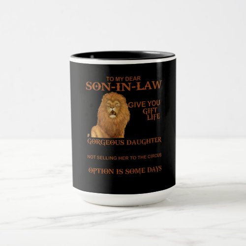 To My Dear Son In Law I Didnt Give You The Gift Mug
