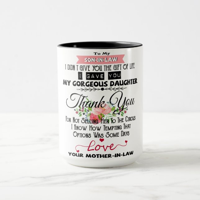 To My Dear Son In Law I Didn't Give You The Gift  Mug (Center)