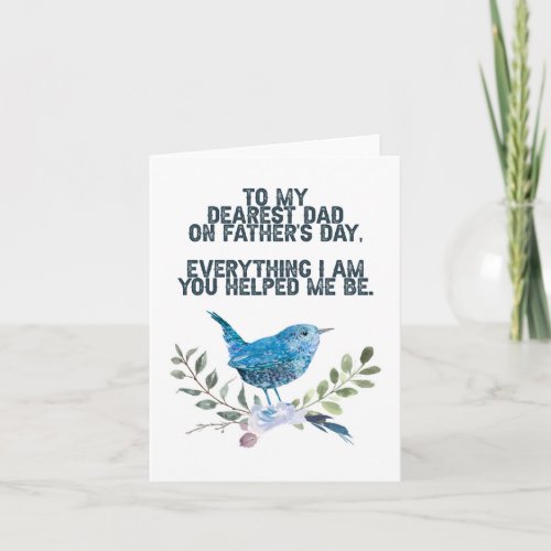 To My Dearest Dad Fathers Day Bird Card