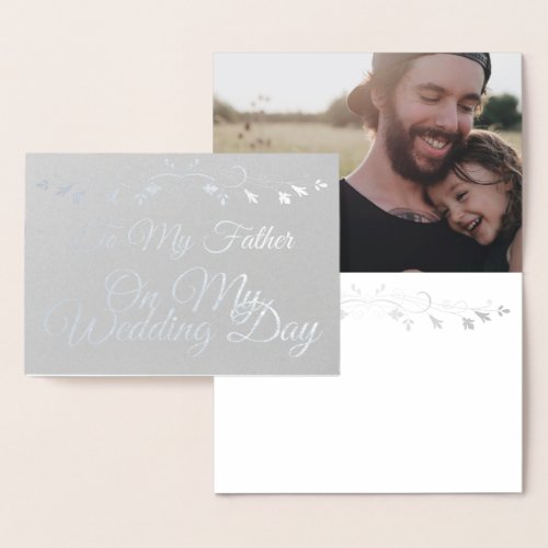 To My Father on my Wedding Day Elegant Photo Foil Card