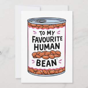To My Favorite Human Being Custom Card