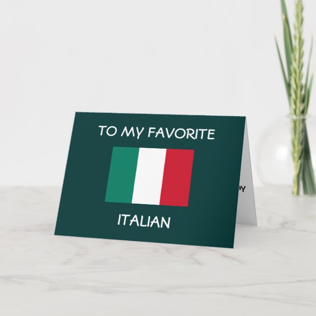"TO MY FAVORITE ITALIAN" HAPPY BIRTHDAY CARD (Front)