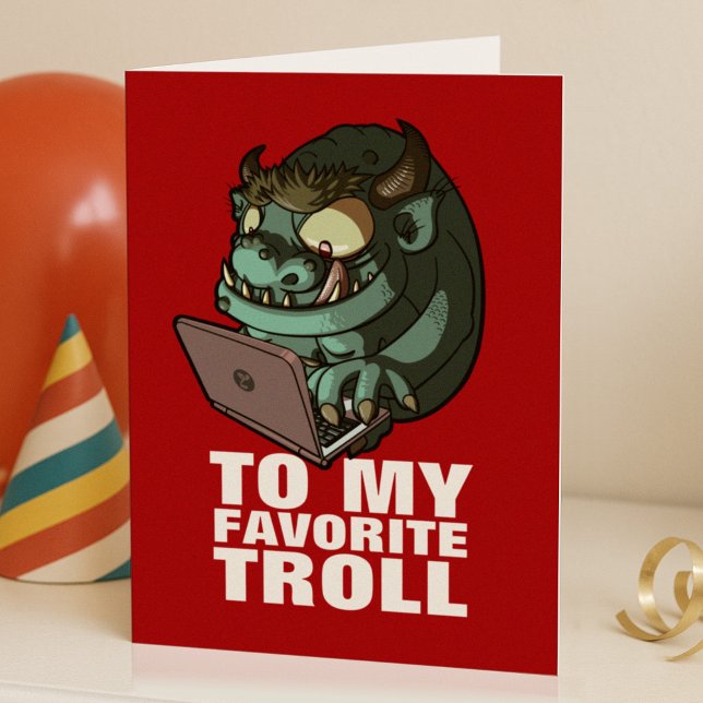 To My Favorite Troll Laptop Trolling Cartoon Card (Creator Uploaded)