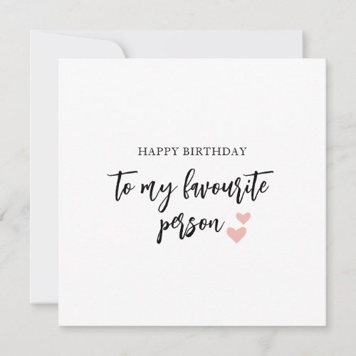 To My Favourite Person Birthday Card
