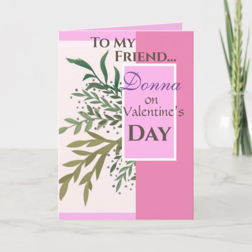 To My Friend on Valentines Day Personalized Card