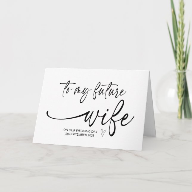 To My Future Wife From Groom on Our Wedding Day Ca Card (Front)