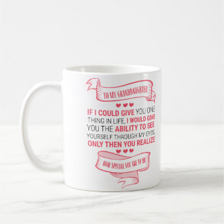 To my Granddaughter Coffee Mug