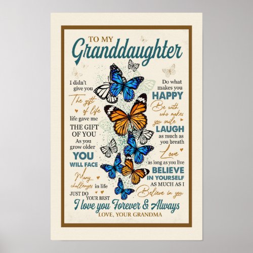 To My Granddaughter I Love You Forever And Always  Poster