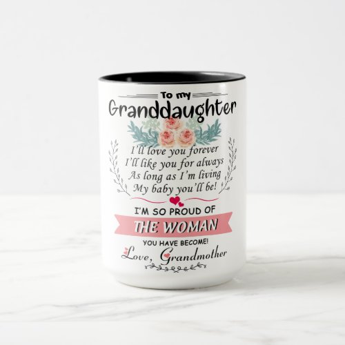 To My Granddaughter Ill Love You Forever Ill Mug