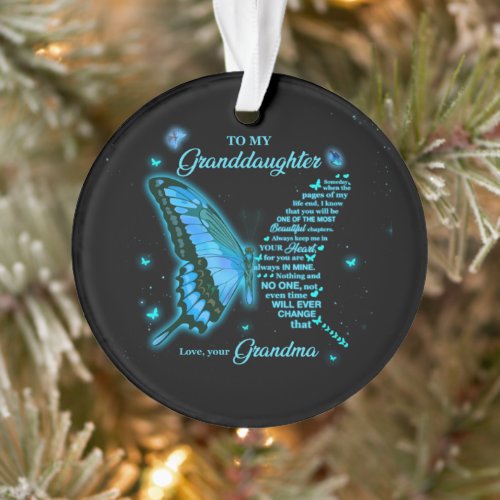 To my granddaughter ornament