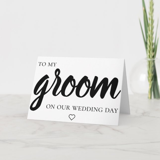 To my groom on our wedding day card (Front)