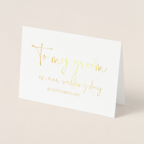 To My Groom on Our Wedding Day from Bride Foil Card