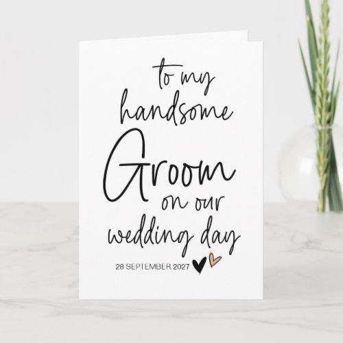 To My Handsome Groom from Bride on Wedding Day Card