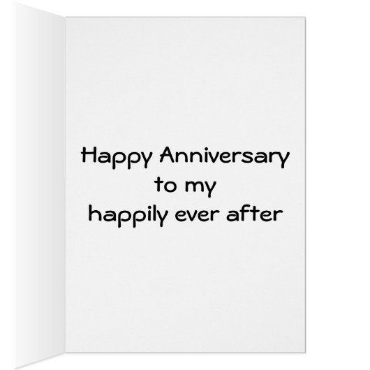 "TO MY HAPPILY EVER AFTER" HAPPY ANNIVERSARY (Inside (Right))