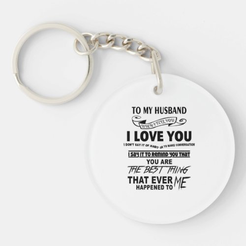 To my Husband I love you Keychain