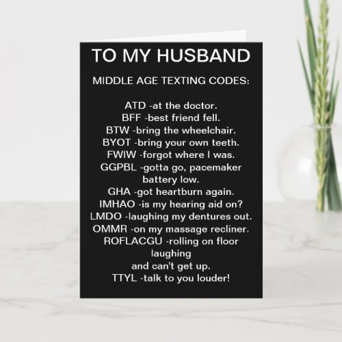 TO MY HUSBAND MIDDLE AGED TEXTING BIRTHDAY CARD