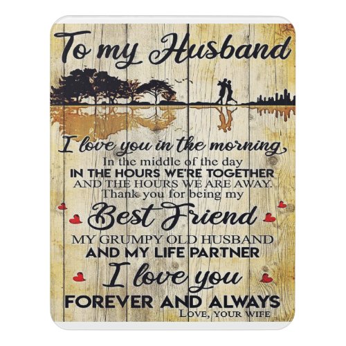 To my Husband  Perfect Gift For Husband Door Sign