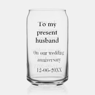To my husband wedding anniversary add name date ma can glass