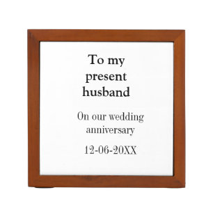 To my husband wedding anniversary add name date ma desk organizer