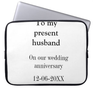 To my husband wedding anniversary add name date ma laptop sleeve
