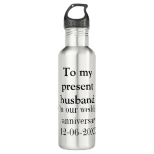 To my husband wedding anniversary add name date ma stainless steel water bottle