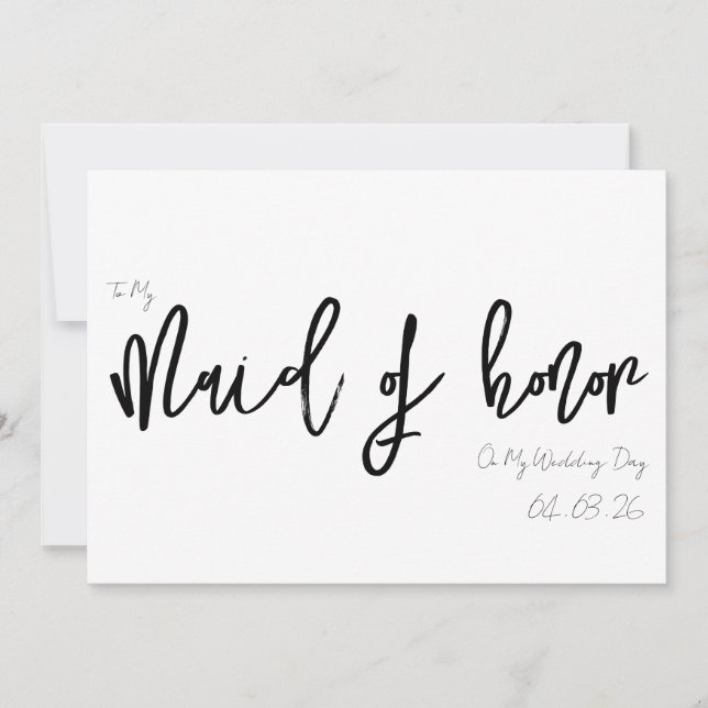 To My Maid of Honor My Wedding Day Elegant Script Invitation (Front)