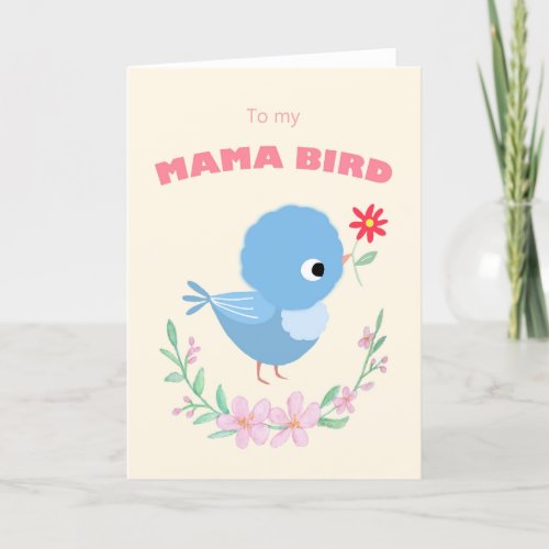 To My Mama Bird Cute bluebird Mother day gift Thank You Card