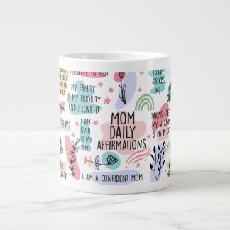 To My Mom Daily Affirmations Mother's Day Giant Coffee Mug