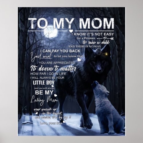To My Mom I Know Its Not Easy For A Woman Son Poster