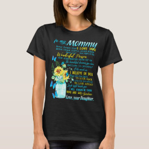To My Mommy Never Forget That I Love You T-Shirt