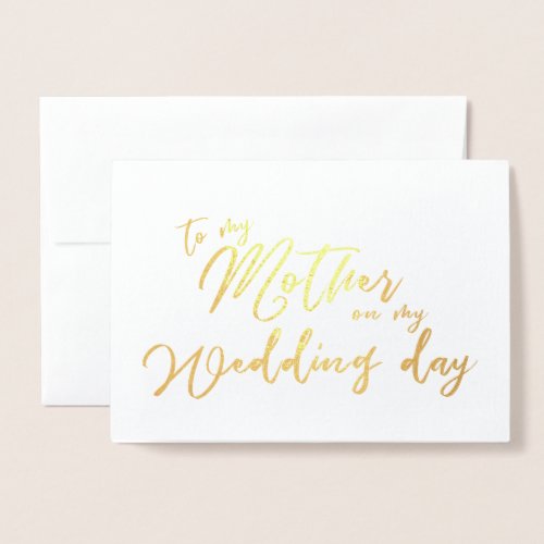 To my Mother on My Wedding Day Calligraphy Foil Card