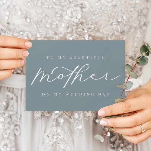 To My Mother On My Wedding Dusty Blue Blank Card