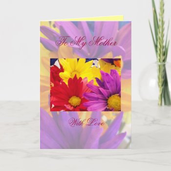 To My Mother With Love Card by heavenly_sonshine at Zazzle