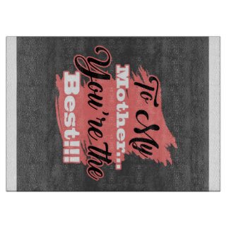 To My Mother You're The Best | Gifts For Mother Cutting Board