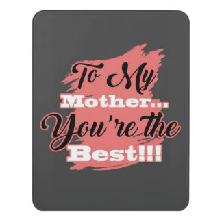 To My Mother You're The Best | Gifts For Mother Door Sign