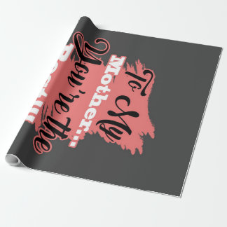 To My Mother You're The Best | Gifts For Mother Wrapping Paper